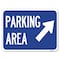 Signmission Parking Area Up Right ArrowHeavy-Gauge Aluminum Rust Proof Parking Sign, 18" x 24", A-1824-24381 A-1824-24381 - alternate 1